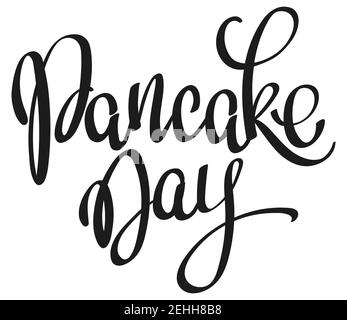 Handwritten lettering words - Pancake Day - . Vector illustration, isolated on white background. Stock Vector