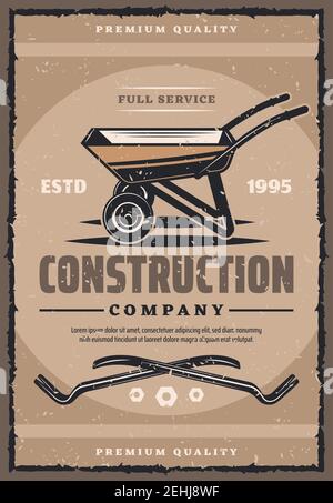 Construction or building company vintage banner with work tool. Old grunge wheelbarrow and crowbar retro poster for house repair and renovation servic Stock Vector