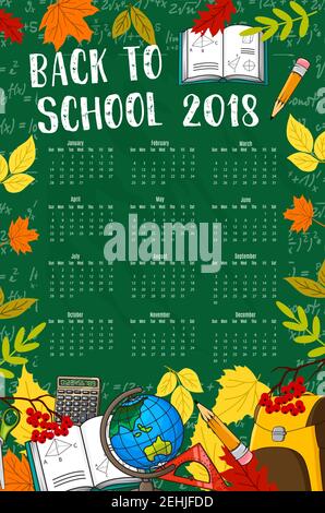 Back to School 2018 calendar template of stationery and school supplies on green chalkboard or blackboard background. Vector book, pen or pencil and a Stock Vector