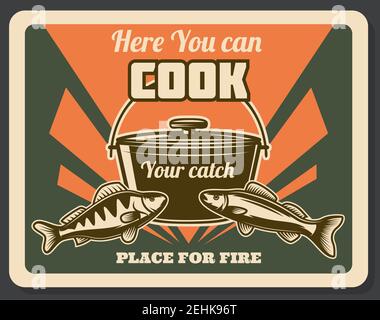 Fishing retro poster place for fire emblem. Poster pointing on place where you can cook your catch and make fire. Fish and cooking pot on retro brichu Stock Vector