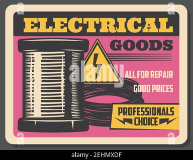 Electrical goods store, vector retro advertisement. Electricity copper coil, cables, high voltage sign. Elerician tools and repair service Stock Vector