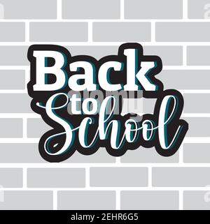Back to School lettring on wall brick design vector illustration Stock Vector