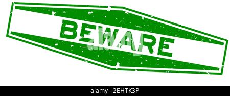 Grunge green beware word hexagon rubber seal stamp on white background Stock Vector