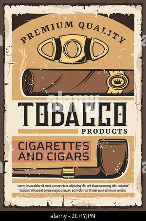 Cigars and cigarettes, premium quality tobacco shop vintage grunge poster. Vector premium quality label tobacco products, smoking pipe and Cuban cigar Stock Vector