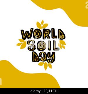 World Soil Day and Earth Day sign hand drawn vector lettering. Stock Vector