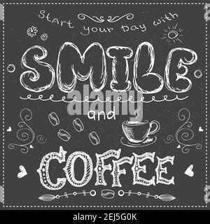 Start your day with smile and coffee,motivation poster,funny hand drawn lettering on dark background , stock vector illustration Stock Vector