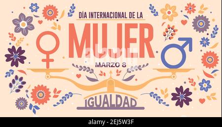 DIA INTERNATIONAL DE LA MUJER. Text in red color and scale with EQUALITY word and male, female icon surrounded by flowers on yellow background. Vector Stock Vector