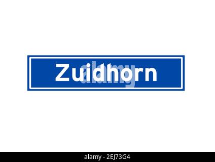 Zuidhorn isolated Dutch place name sign. City sign from the Netherlands. Stock Photo