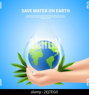 Save water on earth advertising poster with people hands holding giant drop with globe inside realistic vector illustration Stock Vector