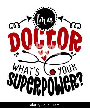 I am a doctor, what is your superpower? - STOP coronavirus (2019-ncov) Nurse t-shirt. Nursing, doctor, practitioner, nurse practitioner t shirt design Stock Vector