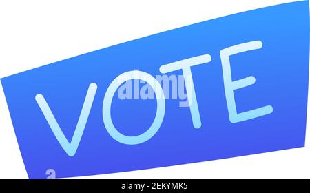 vote hand drawn text to election. Lettering design for badge, sticker, pin, card, poster. Sign to encourage for voting. Stock Vector