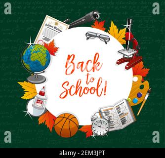 Back to school educational supplies in frame on written formulas and notes. Vector school stationery objects, students items. Autumn leaves, spyglass Stock Vector