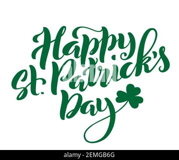 Happy St. Patricks Day card. Template poster with handwritten lettering. Vector illustration. Stock Vector