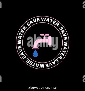 Save water save earth and save life vector logo. Stock Vector