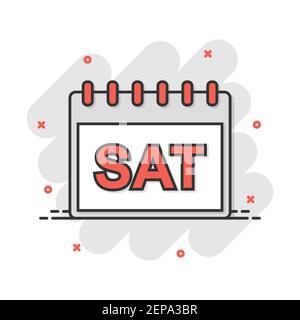 Vector cartoon saturday calendar page icon in comic style. Calendar sign illustration pictogram. Saturday agenda business splash effect concept. Stock Vector