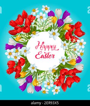 Happy Easter flower wreath vector poster. Cartoon greeting card, round frame made of poppies, crocuses, lily of the valley and narcissus blossoms. Hap Stock Vector