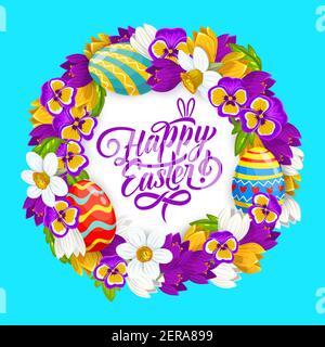 Happy Easter flowers wreath. Vector greeting card with blossoms frame, painted eggs and lettering. Cartoon round frame of pansy, crocuses and narcissu Stock Vector