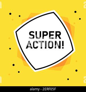 Creative Super action text written in speech bubble ,Vector illustration. Stock Vector