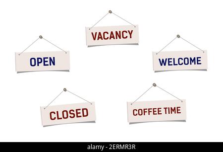 Set sign welcome, Open, closed, Vacancy and Coffee time. Realistic mockup sign isolated on a white background. Vector illustration in flat style. Stock Vector