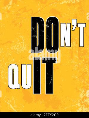 Inspiring motivation quote with text Don t Quit. Vector typography poster design concept Stock Vector