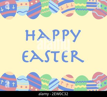 Easter eggs pattern with text Happy Easter - decorated eggs vector in pastel colors. Greeting card, copy space for text. Stock Vector