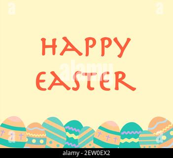 Easter eggs pattern with text Happy Easter - decorated eggs vector in pastel colors. Greeting card, copy space for text. Stock Vector