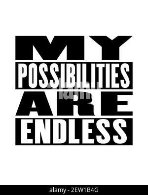 Inspiring motivation quote with text my possibilities are endless. Vector typography poster design concept. Distressed old metal sign texture. Stock Vector
