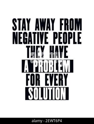 Stay Away From Negative People Otivation Quote Vector Illustration For Design Stock Vector Image Art Alamy