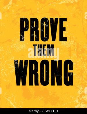 Inspiring motivation quote with text Prove Them Wrong. Vector typography poster design concept Stock Vector