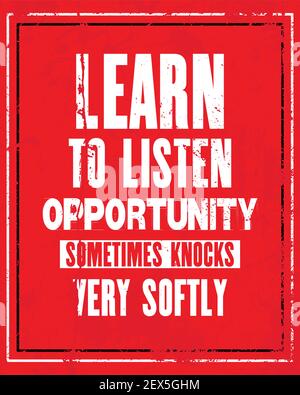 Inspiring motivation quote with text Learn To Listen Opportunity Sometimes Knocks Very Softly. Vector typography poster and t-shirt design concept. Di Stock Vector