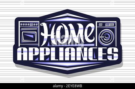 Vector logo for Home Appliances, dark decorative sign board with illustration of set various house appliance, banner with unique brush letters for wor Stock Vector