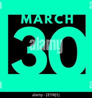 March 30 . flat modern daily calendar icon .date ,day, month .calendar for the month of March Stock Photo