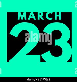 March 23 . flat modern daily calendar icon .date ,day, month .calendar for the month of March Stock Photo