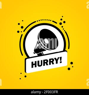 Megaphone with Hurry speech bubble banner. Loudspeaker. Label for business, marketing and advertising. Vector on isolated background. EPS 10. Stock Vector