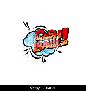 Cash back retro comics bubble isolated vector icon. Vector boom bang halftone cashback offer comics symbol. Pop art retro cloud blast and bubble explo Stock Vector