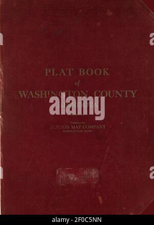 Plat book of Washington County, Minnesota - showing township plats, city and village plats, sub-division plats, and county map - compiled from official records Stock Photo