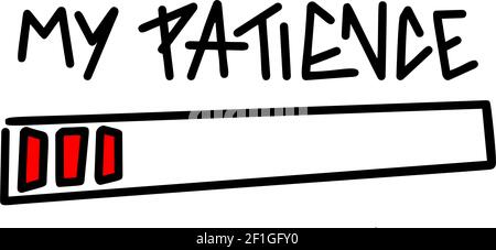 my patience quote with battery indicator bar typography art lettering composition design Stock Vector