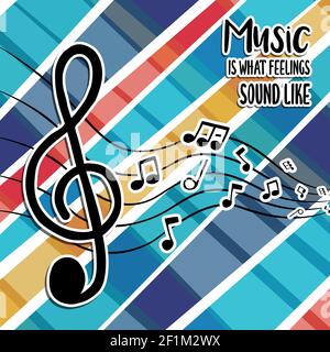 Music is what feelings sound like text quote illustration for musical love concept. Treble clef cartoon with audio note background. Stock Vector
