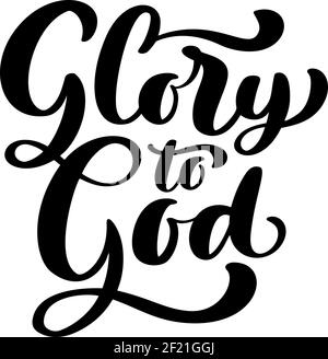 Glory to God christian text Hand drawn logo lettering Greeting Card. Typographical Vector phrase Handmade calligraphy quote on isolates white Stock Vector