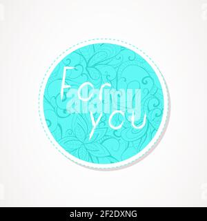 For you inscription on decorative round backgrounds with floral pattern. Hand drawn lettering. Vector illustration. Stock Vector