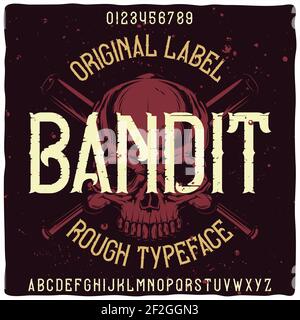 Original label typeface named 'Bandit'. Good handcrafted font for any label design. Stock Vector