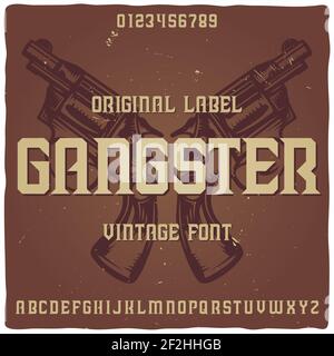 Vintage label typeface named " Gangster" with illustration of guns on background. Good handcrafted font for any label design. Stock Vector