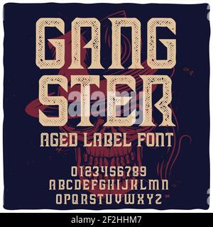 Vintage label typeface named ' Gangster' with illustration of gangster on background. Good handcrafted font for any label design. Stock Vector