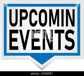 Upcoming events. Vector speech bubble icon, badge illustration on white background. Stock Vector