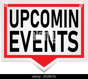 Upcoming events. Vector speech bubble icon, badge illustration on white background. Stock Vector