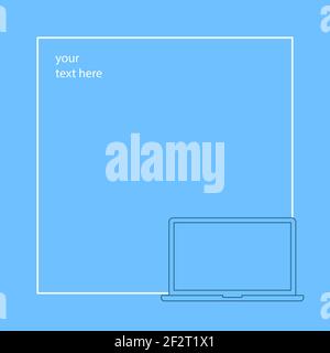 Modern laptop inside a frame, your text here, design template Stock Vector