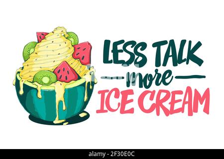 Ice cream and quote, decorative background. Colorful backdrop with stylized vector hand draw ice cream illustration. Less talk more ice cream slogan. Stock Vector