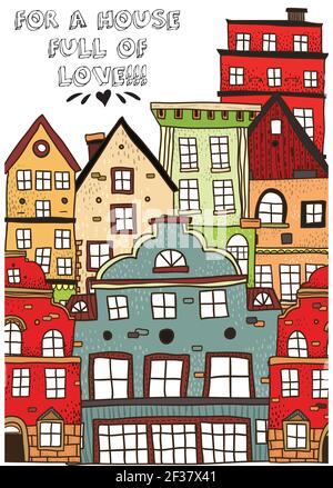 Illustration poster for house full of love, old cartoon style house,typography head, wall decor, love quotes, greeting card design Stock Vector