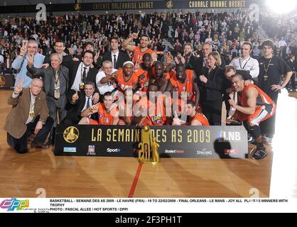 BASKETBALL - SEMAINE DES AS 2009 - LE HAVRE (FRA) - 19 TO 22/02/2008 - FINAL ORLEANS - LE MANS - JOY ALL PLAYERS WINNERS WITH TROPHY PHOTO : PASCAL ALLEE / HOT SPORTS / DPPI Stock Photo