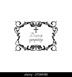 Deepest sympathy calligraphy lettering, floral ornament rectangular monochrome frame isolated. Vector inscription on tombstone or gravestone, memorial Stock Vector